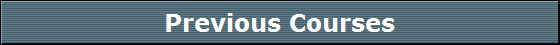 Previous Courses